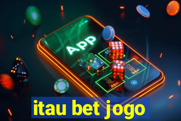 itau bet jogo